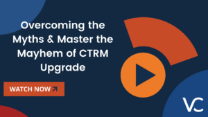 Overcoming the Myths & Master the Mayhem of CTRM Upgrade