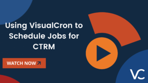Using VisualCron to Schedule Jobs for CTRM